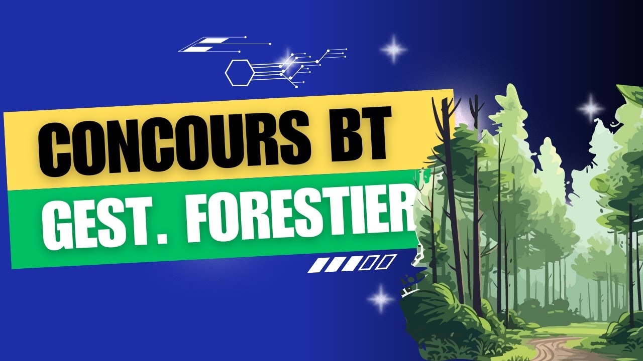 Concours Brevet de Technicien (BT) Gestionnaire Forestier